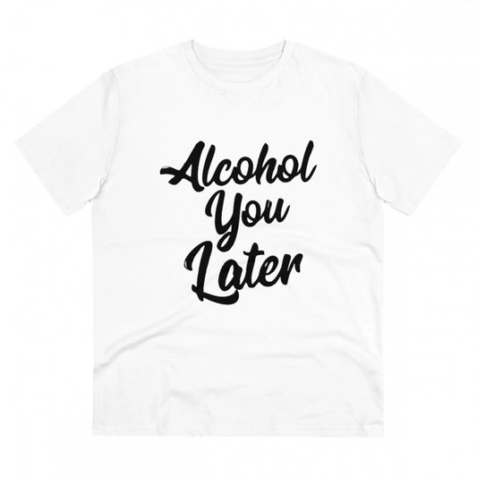 Alcohol You Later Printed T-Shirt for Men - White, Round Neck, Half Sleeve - POPNOVA - photo 1