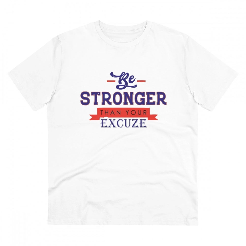 Be Stronger Than Your Excuse Design Printed T-Shirt for Men (Style 1) - White, Round Neck, Half Sleeve - POPNOVA - photo 1